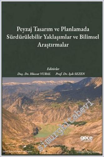 Peyzaj Tasarım ve Planlamada Sürdürülebilir Yaklaşımlar ve Bilimsel Ar