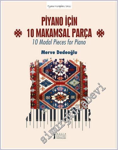 Piyano için 10 Makamsal Parça - 10 Modal Pieces for Piano - 2024