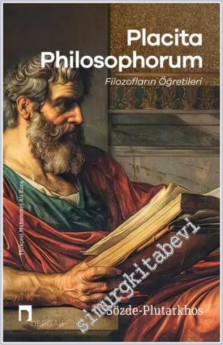 Placita Philosophorum - Filozofların Öğretileri - 2024