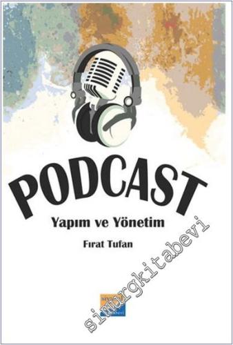 Podcast Yapım ve Yönetim - 2024