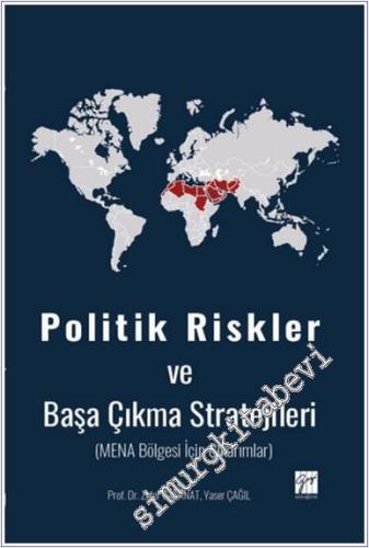 Politik Riskler ve Başa Çıkma Stratejileri (Mena Bölgesi İçin Çıkarıml