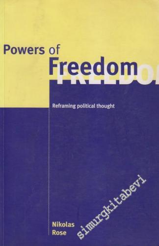 Powers of Freedom: Reframing Political Thought