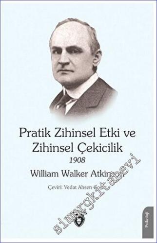 Pratik Zihinsel Etki ve Zihinsel Çekicilik 1908 - 2023