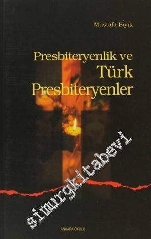 Presbiteryenlik ve Türk Presbiteryenler