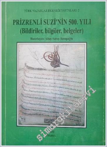 Prizrenli Suzi'nin 500. Yılı: Bildiriler, Bilgiler, Belgeler