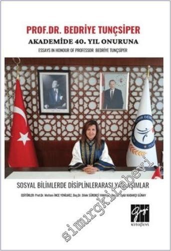 Prof. Dr. Bedriye Tunçsiper : Akademide 40. Yıl Onuruna Güncel Akademi