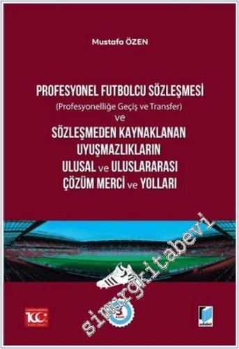 Profesyonel Futbolcu Sözleşmesi : Profesyonelliğe geçiş ve transfer ve