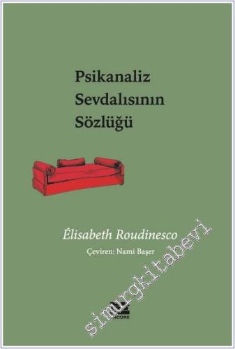 Psikanaliz Sevdalısının Sözlüğü - 2024