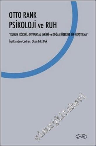 Psikoloji ve Ruh: Ruhun Kökeni Kavramsal Evrimi ve Doğası Üzerine Bir 