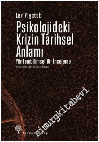 Psikolojideki Krizin Tarihsel Anlamı : Yöntembilimsel Bir İnceleme - 2