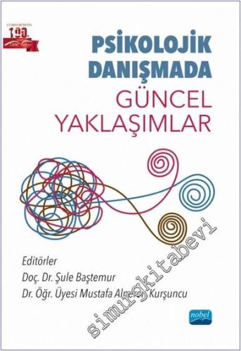 Psikolojik Danışmada Güncel Yaklaşımlar - 2022