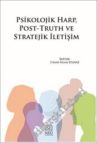 Psikolojik Harp, Post-Truth ve Stratejik İletişim - 2023