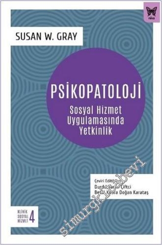 Psikopatoloji : Sosyal Hizmet Uygulamasında Yetkinlik - 2024