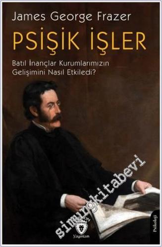 Psişik İşler : Batıl İnançlar Kurumlarımızın Geleceğini Nasıl Etkiledi