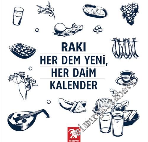 Rakı Her Dem Yeni, Her Daim Kalender