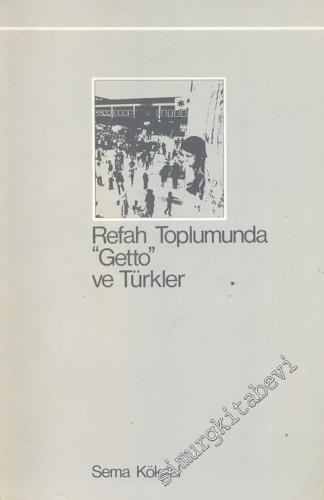 Refah Toplumunda Getto ve Türkler