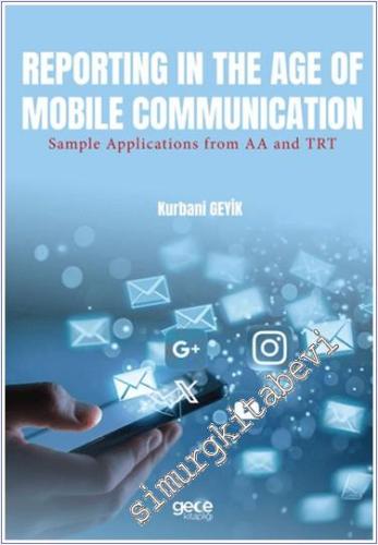 Reporting in the Age of Mobile Communication Sample Applications from 