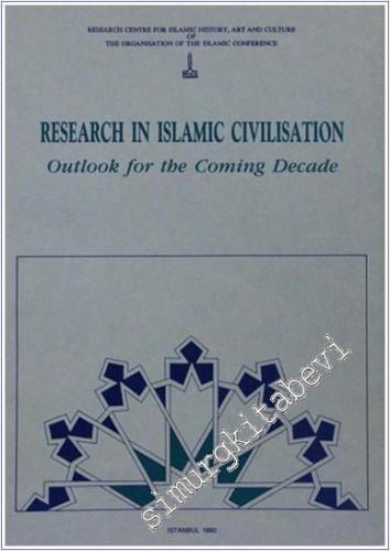 Research in Islamic Civilisation / Outlook for the Coming Decade