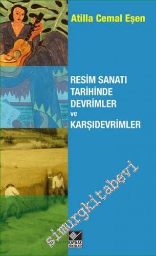 Resim Sanatı Tarihinde Devrimler ve Karşıdevrimler