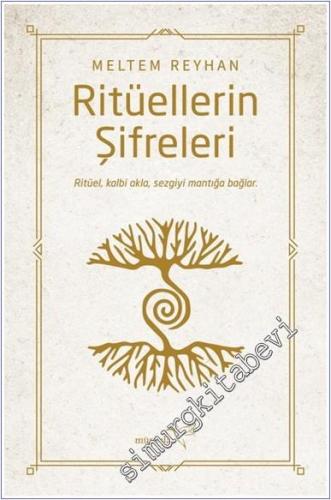 Ritüellerin Şifreleri : Ritüel Kalbi Akla Sezgiyi Mantığa Bağlar - 202