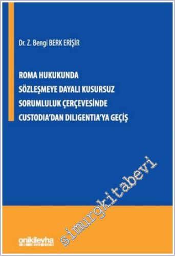 Roma Hukukunda Sözleşmeye Dayalı Kusursuz Sorumluluk Çerçevesinde Cust