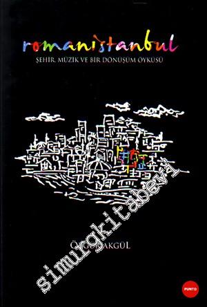 Roman İstanbul: Şehir, Müzik ve Bir Dönüşüm Öyküsü