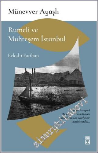 Rumeli ve Muhteşem İstanbul - Evlad-ı Fatihan