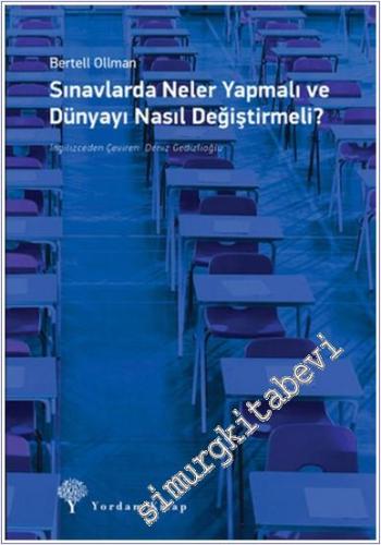 Sınavlarda Neler Yapmalı ve Dünyayı Nasıl Değiştirmeli