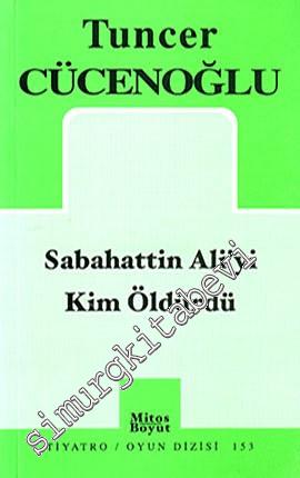 Sabahattin Ali'yi Kim Öldürdü