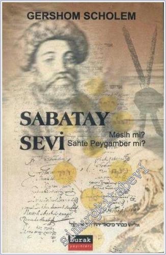 Sabetay Sevi: Mesih mi Sahte Peygamber mi