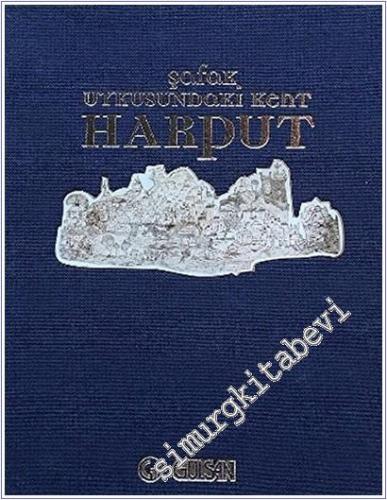 Şafak Uykusundaki Kent Harput