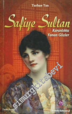 Safiye Sultan: Karanlıkta Yanan Gözler