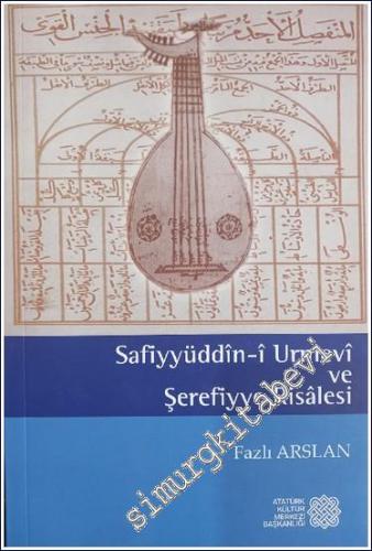 Safiyyüddin-i Urmevi ve Şerefiyye Risalesi - 2024