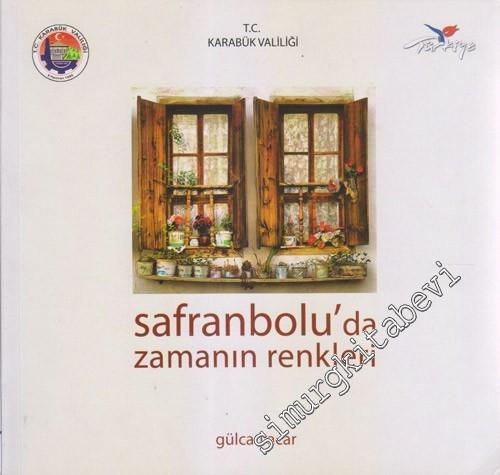 Safranbolu'da Zamanın Renkleri