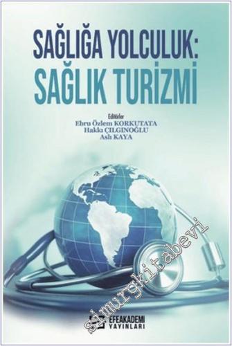 Sağlığa Yolculuk : Sağlık Turizmi - 2024