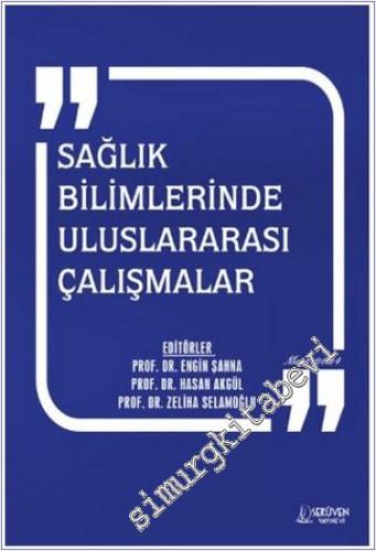 Sağlık Bilimlerinde Uluslararası Çalışmalar - Mart 2024 - 2024