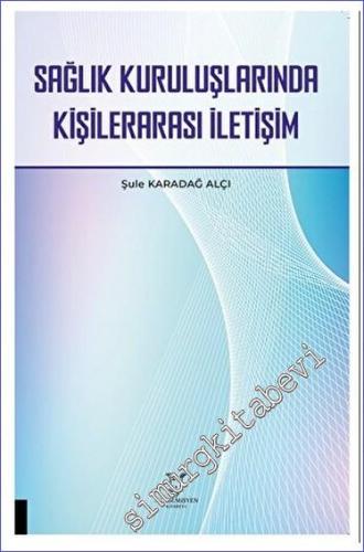 Sağlık Kuruluşlarında Kişilerarası İletişim - 2023