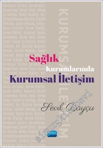 Sağlık Kurumlarında Kurumsal İletişim - 2024