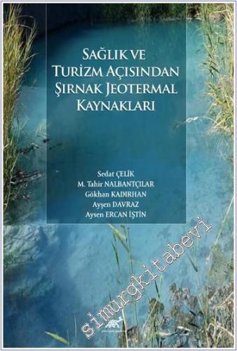 Sağlık ve Turizm Açısından Şırnak Jeotermal Kaynakları - 2024