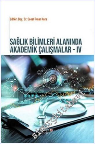 Sağlım Bilimleri Yönetimi Alanında Akademik Çalışmalar 4 - 2022