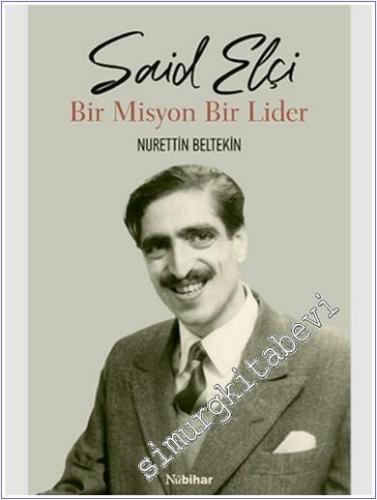 Said Elçi - Bir Misyon Bir Lider - 2024