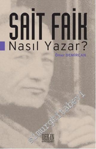 Sait Faik Nasıl Yazar ?