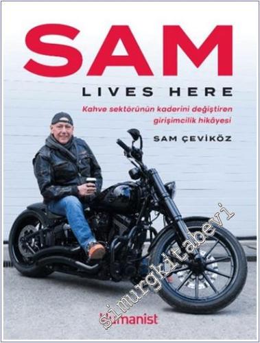 Sam Lives Here: Kahve Sektörünün Kaderini Değiştiren Girişimcilik Hika