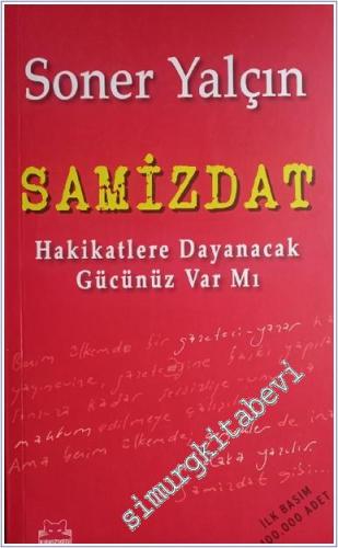 Samizdat: Hakikatlere Dayanacak Gücünüz Var mı