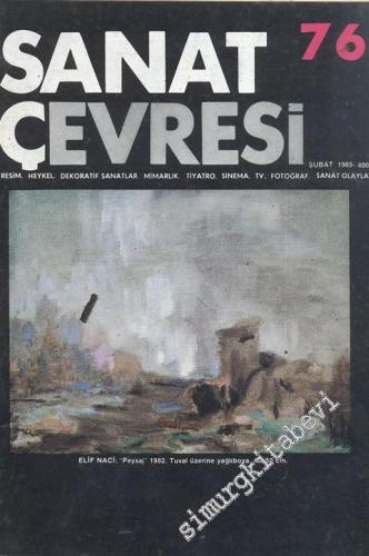 Sanat Çevresi Aylık Sanat Dergisi - Sayı: 76 Şubat