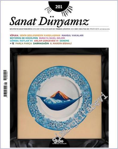 Sanat Dünyamız Kültür ve Sanat Dergisi - Kipuka - Sayı: 201 Temmuz - A