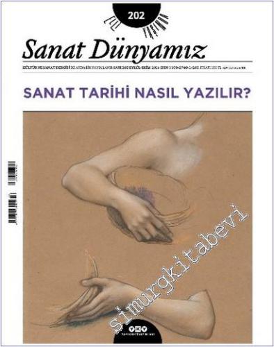 Sanat Dünyamız Kültür ve Sanat Dergisi - Sanat Tarihi Nasıl Yazılır - 