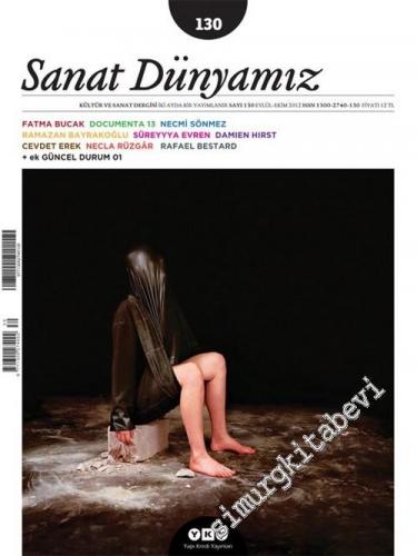 Sanat Dünyamız Kültür ve Sanat Dergisi - Sayı: 130 Eylül Ekim