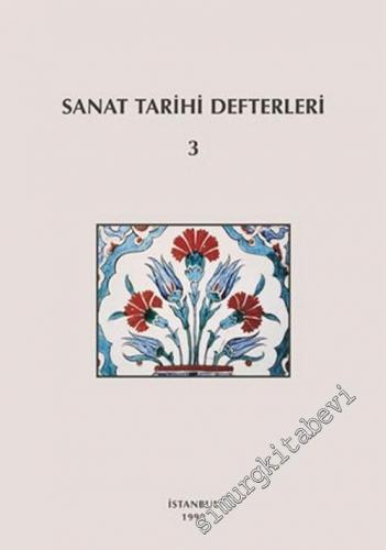 Sanat Tarihi Defterleri 3 = Kunsthistorische Hefte 3