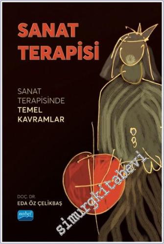 Sanat Terapisi - Sanat Terapisinde Temel Kavramlar - 2024